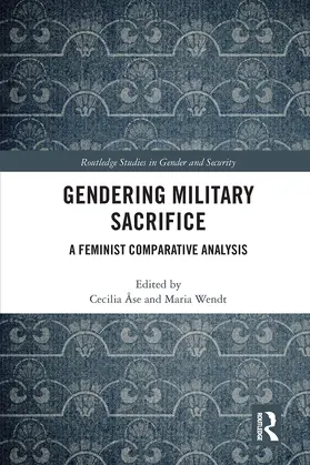 Åse / Wendt |  Gendering Military Sacrifice | Buch |  Sack Fachmedien