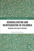Carranza-Franco |  Demobilisation and Reintegration in Colombia | Buch |  Sack Fachmedien