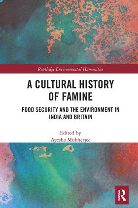 Mukherjee |  A Cultural History of Famine | Buch |  Sack Fachmedien