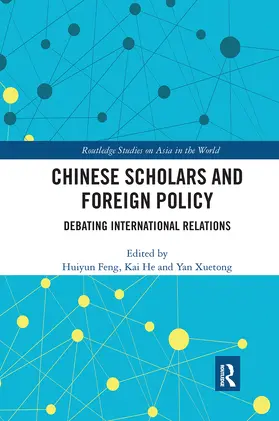Feng / He / Xuetong | Chinese Scholars and Foreign Policy | Buch | 978-0-367-66294-3 | sack.de