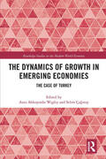 Çagatay / Akkoyunlu Wigley |  The Dynamics of Growth in Emerging Economies | Buch |  Sack Fachmedien