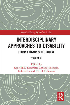 Ellis / Kent / Garland-Thomson | Interdisciplinary Approaches to Disability | Buch | 978-0-367-66327-8 | sack.de