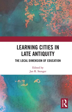 Stenger |  Learning Cities in Late Antiquity | Buch |  Sack Fachmedien