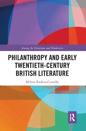 Radeva-Costello |  Philanthropy and Early Twentieth-Century British Literature | Buch |  Sack Fachmedien