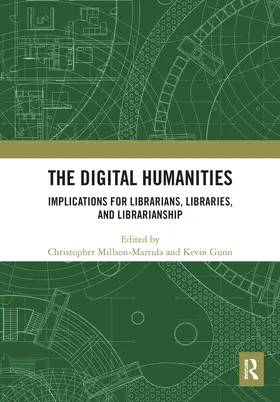Millson-Martula / Gunn |  The Digital Humanities | Buch |  Sack Fachmedien