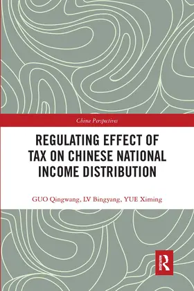 Guo / Lv / Yue |  Regulating Effect of Tax on Chinese National Income Distribution | Buch |  Sack Fachmedien
