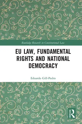 Gill-Pedro |  EU Law, Fundamental Rights and National Democracy | Buch |  Sack Fachmedien