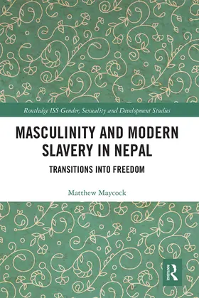 Maycock |  Masculinity and Modern Slavery in Nepal | Buch |  Sack Fachmedien