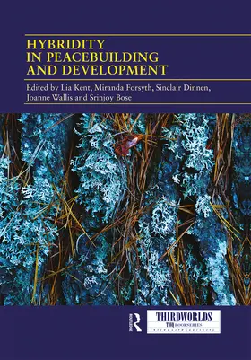 Kent / Forsyth / Dinnen | Hybridity in Peacebuilding and Development | Buch | 978-0-367-66369-8 | www.sack.de