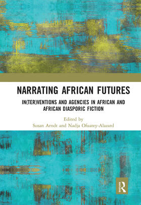 Arndt / Ofuatey-Alazard | Narrating African FutureS | Buch | 978-0-367-66375-9 | sack.de