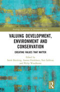 Bracking / Fredriksen / Sullivan |  Valuing Development, Environment and Conservation | Buch |  Sack Fachmedien