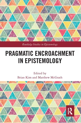 Kim / McGrath |  Pragmatic Encroachment in Epistemology | Buch |  Sack Fachmedien