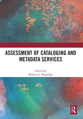 Mugridge |  Assessment of Cataloging and Metadata Services | Buch |  Sack Fachmedien