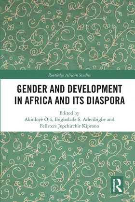 Òjó / Aderibigbe / Kiprono | Gender and Development in Africa and Its Diaspora | Buch | 978-0-367-66544-9 | sack.de