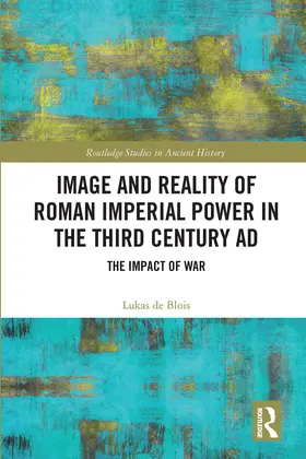 de Blois |  Image and Reality of Roman Imperial Power in the Third Century AD | Buch |  Sack Fachmedien