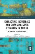 Schubert / Engel / Macamo |  Extractive Industries and Changing State Dynamics in Africa | Buch |  Sack Fachmedien