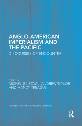 Keown / Taylor / Treagus |  Anglo-American Imperialism and the Pacific | Buch |  Sack Fachmedien