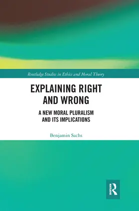 Sachs |  Explaining Right and Wrong | Buch |  Sack Fachmedien