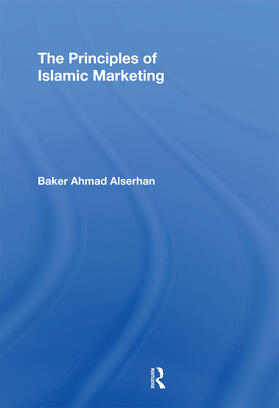 Alserhan | Alserhan, B: The Principles of Islamic Marketing | Buch | 978-0-367-66739-9 | sack.de