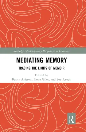 Avieson / Giles / Joseph |  Mediating Memory | Buch |  Sack Fachmedien