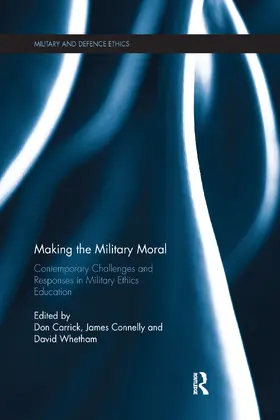 Carrick / Connelly / Whetham |  Making the Military Moral | Buch |  Sack Fachmedien