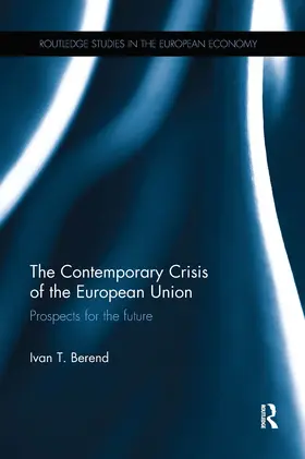 Berend | The Contemporary Crisis of the European Union | Buch | 978-0-367-66798-6 | www.sack.de