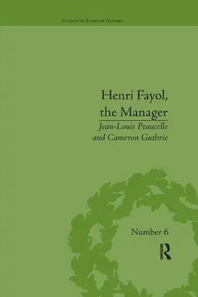 Peaucelle / Guthrie |  Henri Fayol, the Manager | Buch |  Sack Fachmedien
