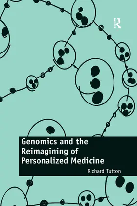 Tutton |  Genomics and the Reimagining of Personalized Medicine | Buch |  Sack Fachmedien