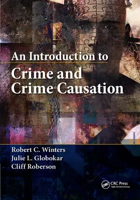 Winters / Globokar / Roberson |  An Introduction to Crime and Crime Causation | Buch |  Sack Fachmedien