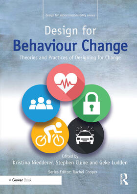 Ludden / Niedderer / Clune |  Design for Behaviour Change | Buch |  Sack Fachmedien