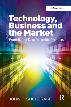 Sheldrake |  Technology, Business and the Market | Buch |  Sack Fachmedien