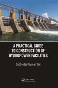Sur |  A Practical Guide to Construction of Hydropower Facilities | Buch |  Sack Fachmedien