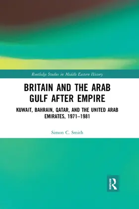 Smith |  Britain and the Arab Gulf after Empire | Buch |  Sack Fachmedien