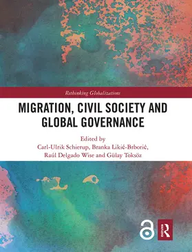 Schierup / Likic-Brboric / Wise |  Migration, Civil Society and Global Governance | Buch |  Sack Fachmedien