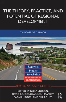 Vodden / Douglas / Markey |  The Theory, Practice and Potential of Regional Development | Buch |  Sack Fachmedien