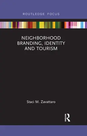 Zavattaro |  Neighborhood Branding, Identity and Tourism | Buch |  Sack Fachmedien