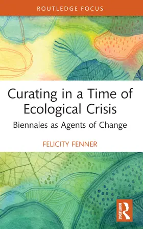 Fenner |  Curating in a Time of Ecological Crisis | Buch |  Sack Fachmedien