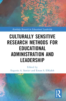 Samier / ElKaleh |  Culturally Sensitive Research Methods for Educational Administration and Leadership | Buch |  Sack Fachmedien