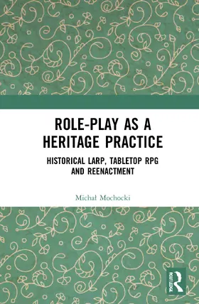 Mochocki | Role-play as a Heritage Practice | Buch | 978-0-367-67306-2 | www.sack.de