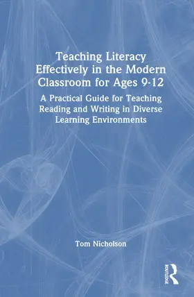 Nicholson |  Teaching Literacy Effectively in the Modern Classroom for Ages 9-12 | Buch |  Sack Fachmedien