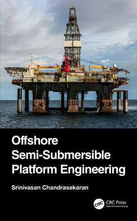 Chandrasekaran | Offshore Semi-Submersible Platform Engineering | Buch | 978-0-367-67330-7 | sack.de