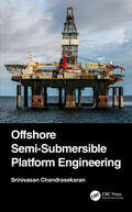 Chandrasekaran |  Offshore Semi-Submersible Platform Engineering | Buch |  Sack Fachmedien