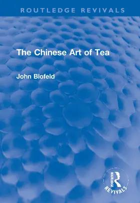 Blofeld |  The Chinese Art of Tea | Buch |  Sack Fachmedien