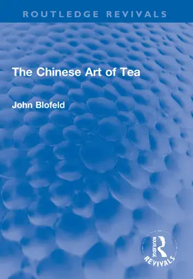 Blofeld |  The Chinese Art of Tea | Buch |  Sack Fachmedien