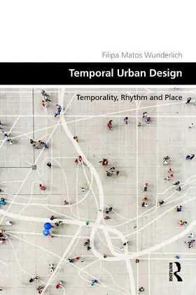Wunderlich |  Temporal Urban Design | Buch |  Sack Fachmedien