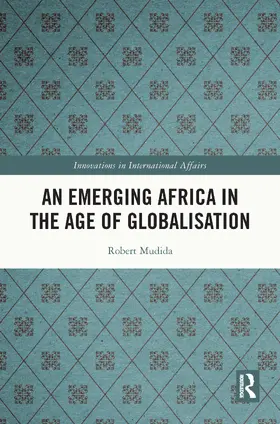 Mudida |  An Emerging Africa in the Age of Globalisation | Buch |  Sack Fachmedien