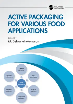 Selvamuthukumaran | Active Packaging for Various Food Applications | Buch | 978-0-367-67514-1 | www.sack.de