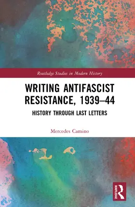 Camino |  Writing Antifascist Resistance, 1939-44 | Buch |  Sack Fachmedien