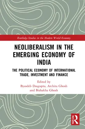 Dasgupta / Ghosh |  Neoliberalism in the Emerging Economy of India | Buch |  Sack Fachmedien