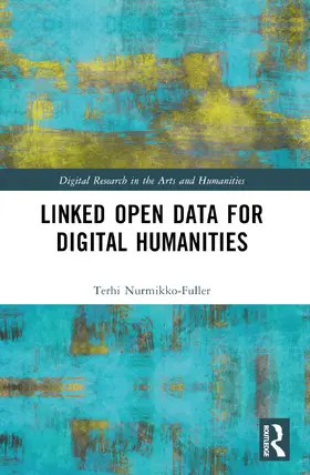 Nurmikko-Fuller |  Linked Data for Digital Humanities | Buch |  Sack Fachmedien